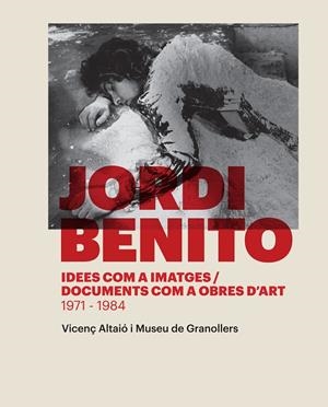 JORDI BENITO. IDEES COM A IMATGES/DOCUMENTS COM A OBRES D'AR | 9788416033591 | ALTAIO, VICENÇ