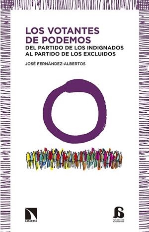 VOTANTES DE PODEMOS, LOS. DEL PARTIDO DE LOS INDIGNADOS AL.. | 9788490970133 | FERNADEZ-ALBERTOS, JOSE