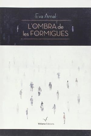 OMBRA DE LES FORMIGUES, L' | 9788494363122 | ARNAL, EVA