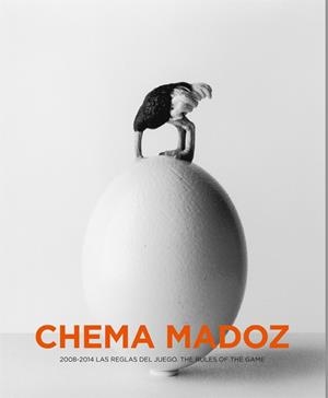 CHEMA MADOZ. 2008-2014 LAS REGLAS DEL JUEGO | 9788416248063 | MADOZ, CHEMA
