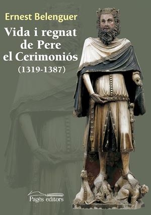 VIDA I REGNAT DE PERE EL CEREMONIOS (1319-1387) | 9788499756233 | BELENGUER, ERNEST