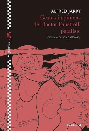 GESTES I OPINIONS DEL DOCTOR FAUSTROLL, PATAFISIC | 9788492405916 | JARRY, ALFRED
