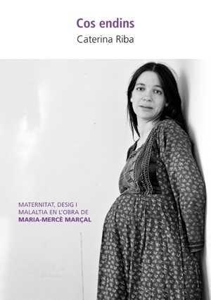 COS ENDINS. MATERNITAT, DESIG I MALALTIA EN L'OBRA DE MARIA- | 9788494395123 | RIBA, CATERINA