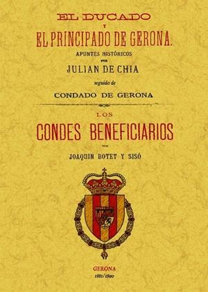 DUCADO Y EL PRINCIPADO DE GERONA, EL. LOS CONDES BENEFICIARI | 9788497618878 | CHIA, JULIAN DE