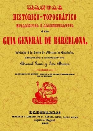 GUIA GENERAL DE BARCELONA : MANUAL HISTORICO Y TOPOGRAFICO | 9788497611411 | SAURI, MANUEL