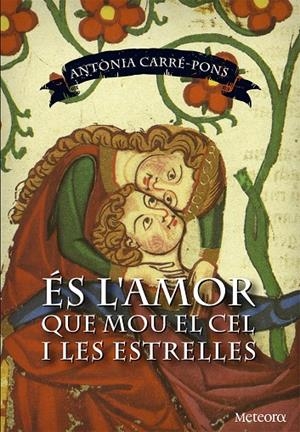 ES L'AMOR QUE MOU EL CEL I LES ESTRELLES | 9788494362965 | CARRE-PONS, ANTONIA