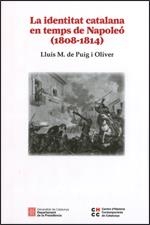 IDENTITAT CATALANA EN TEMPS DE NAPOLEO (1808-1814), LA | 9788439393054 | PUIG I OLIVER, LLUIS M DE