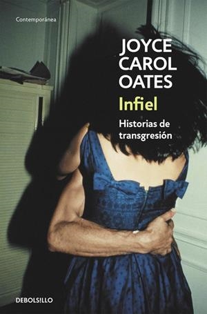 INFIEL. HISTORIA DE TRANSGRESION | 9788466330145 | OATES, JOYCE CAROL