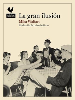 GRAN ILUSION, LA | 9788416529216 | WALTARI, MIKA