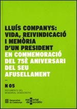 LLUIS COMPANYS: VIDA, REIVINDICACIO I MEMORIA D'UN PRESIDENT | 9788439393443 | MEMORIAL DEMOCRATIC