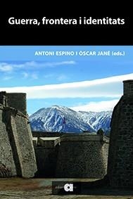 GUERRA, FRONTERA I IDENTITATS | 9788416260034 | ESPINO, ANTONI; JANE, OSCAR