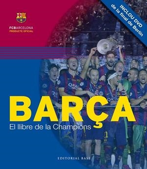 BARÇA. EL LLIBRE DE LA CHAMPIONS | 9788416166749 | AAVV