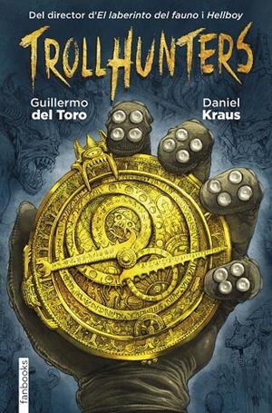 TROLLHUNTERS | 9788416297429 | DEL TORO, GUILLERMO; KRAUS, DANIEL