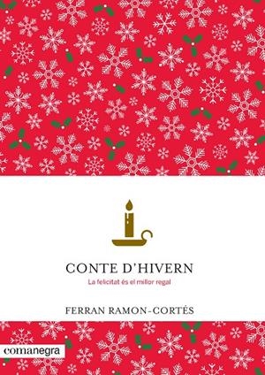CONTE D'HIVERN. LA FELICITAT ES EL MILLOR REGAL | 9788416605002 | RAMON-CORTES, FERRAN