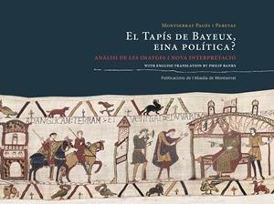 TAPIS DE BAYEUX, EL. EINA POLITICA? | 9788498837810 | PAGES I PARETAS, MONTSERRAT