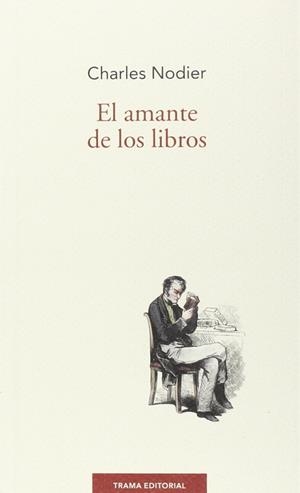 AMANTE DE LOS LIBROS, EL | 9788494380013 | NODIER, CHARLES