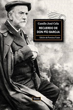 RECUERDOS DE DON PIO BAROJA | 9788416247523 | CELA, CAMILO JOSE