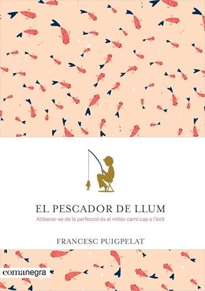 PESCADOR DE LLUM, EL | 9788416605071 | PUIGPELAT VALLS, FRANCESC