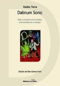 DALIRIUM SONIC. DALI, SU RELACION CON LA MUSICA | 9788415526704 | TORRA, KARLES