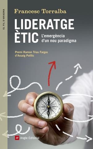LIDERATGE ETIC: L'EMERGENCIA D'UN NOU PARADIGMA | 9788416139910 | TORRALBA ROSELLO, FRANCESC