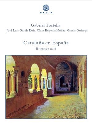 CATALUÑA EN ESPAÑA. HISTORIA Y MITO | 9788494445583 | TORTELLA, GABRIEL - AAVV