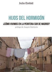 HIJOS DEL HORMIGON | 9788415526711 | EMBID, JULIO