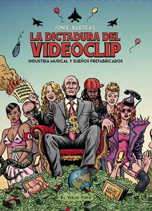 DICTADURA DEL VIDEOCLIP, LA | 9788416288557 | ILLESCAS MARTINEZ, JON E.