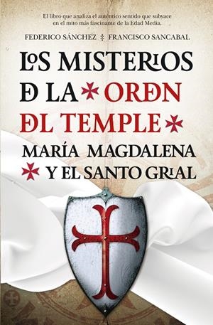 MISTERIOS DE LA ORDEN DEL TEMPLE | 9788416002559 | SANCHEZ, FEDERICO; SANCABAL; FRANCISCO