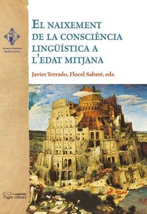 NAIXEMENT DE LA CONSCIENCIA LINGÜISTICA A L'EDAT MITJANA, EL | 9788499757377 | TERRADO, JAVIER I SABATE, FLOCEL