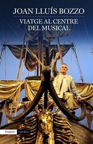 VIATGE AL CENTRE DEL MUSICAL | 9788416367603 | BOZZO, JOAN LLUIS