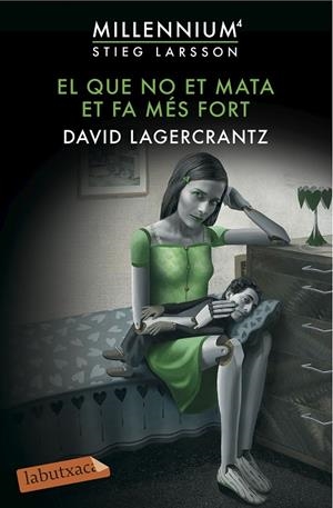 EL QUE NO ET MATA ET FA MES FORT (MILLENNIUM 4) | 9788416600144 | LAGERCRANTZ, DAVID