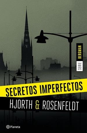 SECRETOS IMPERFECTOS (SERIE BERGMAN 1) | 9788408155164 | HJORTH, MICHAEL; ROSENFELDT, HANS