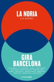 NORIA, LA // GIRA BARCELONA | 9788416605385 | ROMERO, LUIS; AAVV