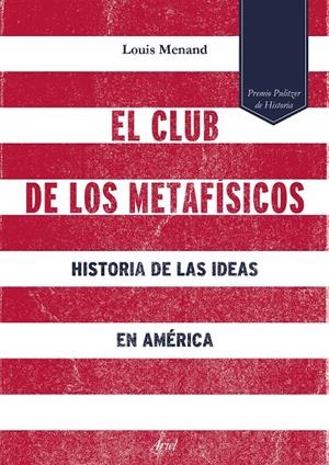 CLUB DE LOS METAFISICOS, EL | 9788434422933 | MENAND, LOUIS
