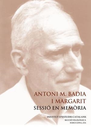 ANTONI M. BADIA I MARGARIT: SESSIO EN MEMORIA | 9788499653105 | AAVV