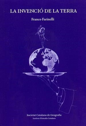 INVENCIO DE LA TERRA, LA | 9788499653037 | FARINELLI, FRANCO