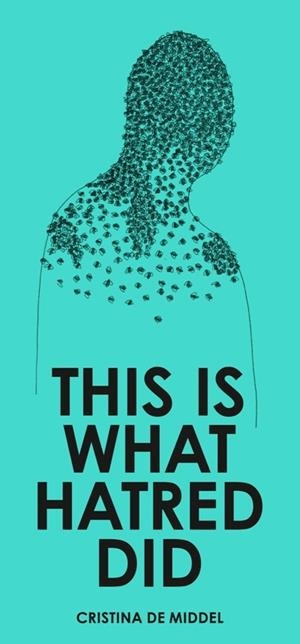 THIS IS WHAT HATRED DID | 9788416282272 | MIDDEL, CRISTINA DE