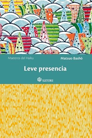 LEVE PRESENCIA | 9788494578120 | BASHO, MATSUO