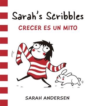 SARAH'S SCRIBBELS. CRECER ES UN MITO | 9788416670062 | ANDERSEN, SARAH
