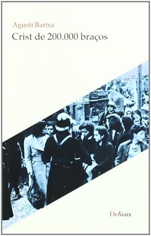 CRIST DE 200.000 BRAÇOS | 9788496664777 | BARTRA, AGUSTÍ 