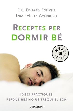 RECEPTES PER A DORMIR BE  | 9788483463253 | ESTIVILL, EDUARD - AVERBUCH, MIRTA