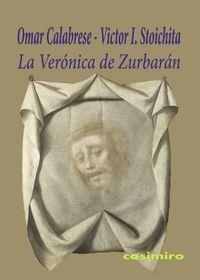 VERONICA  DE ZURBARAN, LA | 9788415715627 | CALABRESE, OMAR