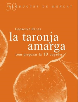 TARONJA AMARGA, LA | 9788494307355 | REGAS, GEORGINA