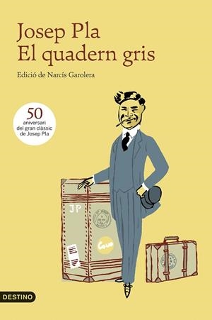 QUADERN GRIS, EL (ED. 50 ANIVERSARI D L'OBRA) | 9788497102636 | PLA, JOSEP