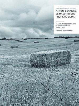 DESENTERRANDO EL SILENCIO: ANTONI BENAIGES, EL MAESTRO QUE.. | 9788498016949 | ESCRIBANO, FRANCESC