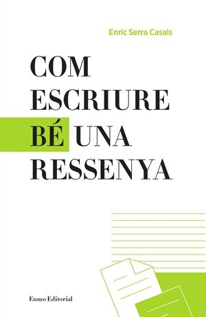 COM ESCRIURE BE UNA RESSENYA | 9788497665865 | SERRA CASALS, ENRIC