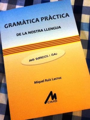 GRAMATICA PRACTICA DE LA NOSTRA LLENGUA (EXERCICIS I CLAU) | 9788484111108 | RUIZ LACRUZ, MIQUEL