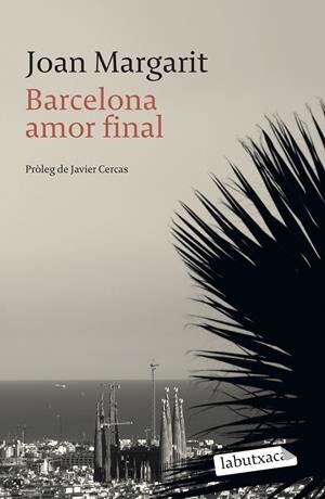 BARCELONA AMOR FINAL (EDICIO ACTUALITZADA) | 9788499309644 | MARGARIT, JOAN