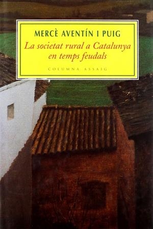 SOCIETAT RURAL A CATALUNYA EN TEMPS FEUDALS | 9788483001967 | AVENTIN, MERCE