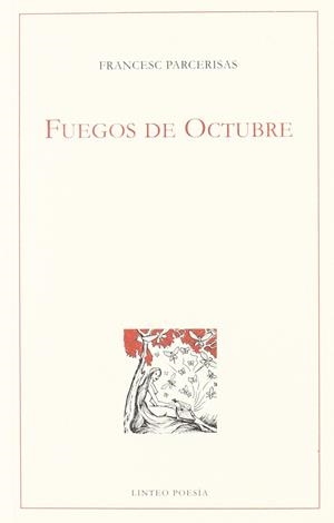 FUEGOS DE OCTUBRE | 9788496067295 | PARCERISAS, FRANCESC (1944- )